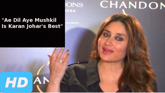 Ae Dil Aye Mushkil Is Karan Johar's Best - Kareena Kapoor