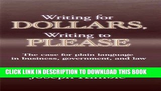Read Now Writing for Dollars, Writing to Please: The Case for Plain Language in Business,