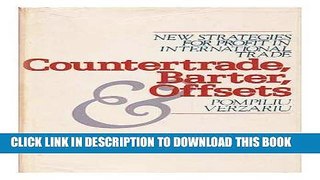 Read Now Countertrade, Barter, and Offsets: New Strategies for Profit in International Markets