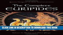 [Free Read] The Complete Euripides Volume V: Medea and Other Plays Full Online