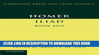[Free Read] Homer: Iliad Book 22 Free Online