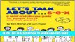 [PDF] Let s Talk About Sex: A Read and Discuss Guide for People 9 to 12 and Their Parents [Full