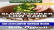 Ebook Slow Cooker Low Carb: Over 100+ Low Carb Slow Cooker Meals, Dump Dinners Recipes, Quick