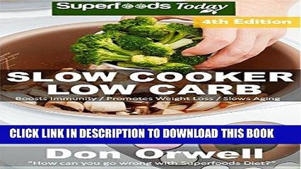 Ebook Slow Cooker Low Carb: Over 100+ Low Carb Slow Cooker Meals, Dump Dinners Recipes, Quick