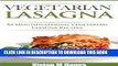 Best Seller Vegetarian Lasagna - 52 Mouthwatering Vegetarian Lasagna Recipes Free Read
