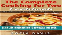 Ebook The Complete Cooking For Two Cookbook: 50 Delicious Quick-Fix Recipes For Just The Two Of