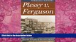 Big Deals  Plessy v. Ferguson: Race and Inequality in Jim Crow America (Landmark Law Cases and