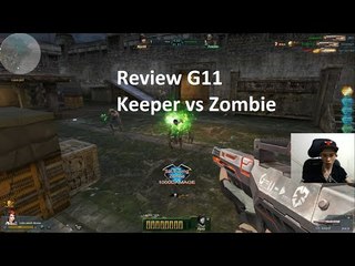 Bình Luận Truy Kích | G11 Keeper Vs Zombie - MẠNH hay YẾU ??? ✔