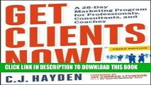 [Ebook] Get Clients Now! (TM): A 28-Day Marketing Program for Professionals, Consultants, and