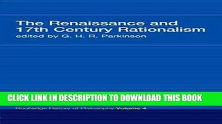 [EBOOK] DOWNLOAD The Renaissance and 17th Century Rationalism: Routledge History of Philosophy