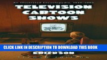 Read Now Television Cartoon Shows: An Illustrated Encyclopedia, 1949 Through 2003, 2d ed. (2 vol