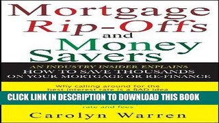 [Free Read] Mortgage Ripoffs and Money Savers: An Industry Insider Explains How to Save Thousands