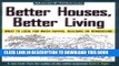 [Free Read] Better Houses, Better Living: What to Look for When Buying, Building or Remodeling
