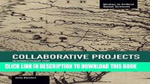 [EBOOK] DOWNLOAD Collaborative Projects: An Interdisciplinary Study (Studies in Critical Social