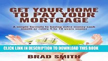 [Free Read] Get your Home to Pay your Mortgage: A simple formula to having extra money each month