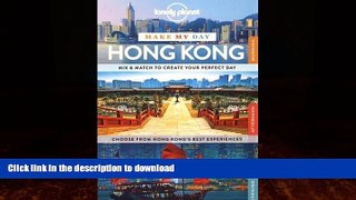 EBOOK ONLINE  Lonely Planet Make My Day Hong Kong (Travel Guide) FULL ONLINE