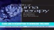 [PDF] FREE Principles of Trauma Therapy: A Guide to Symptoms, Evaluation, and Treatment [Download]