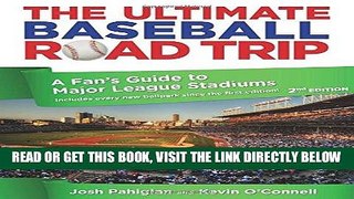 [Read] Ebook Ultimate Baseball Road Trip: A Fan s Guide To Major League Stadiums New Version