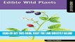 [Read] Ebook Edible Wild Plants: A Falcon Field Guide [tm] (Falcon Field Guide Series) New Version