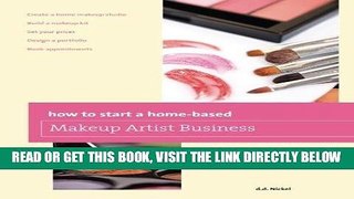 [Read] PDF How to Start a Home-based Makeup Artist Business (Home-Based Business Series) New Version