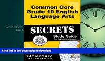 EBOOK ONLINE Common Core Grade 10 English Language Arts Secrets Study Guide: CCSS Test Review for
