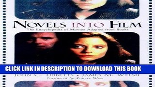 Read Now Novels Into Film: The Encyclopedia of Movies Adapted from Books by John C. Tibbetts