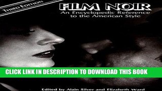 Read Now Film Noir: An Encyclopedic Reference to the American Style, Third Edition (1993-03-01)