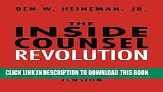 [Free Read] The Inside Counsel Revolution: Resolving the Partner-Guardian Tension Free Online