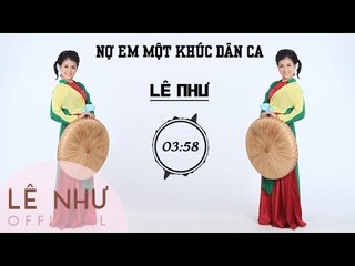 Nợ Em Một Khúc Dân Ca - Lê Như