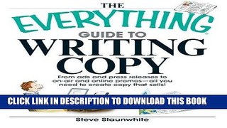 [Free Read] The Everything Guide To Writing Copy: From Ads and Press Release to On-Air and Online