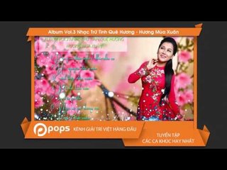 Album Vol.3 Nhạc Trữ Tình Quê Hương - Hương Mùa Xuân  - Lê Như [Official]