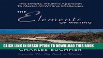 [Free Read] The Elements of Writing (Originally Published as The Big Book of Writing and The