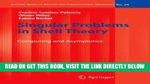 [READ] EBOOK Singular Problems in Shell Theory: Computing and Asymptotics (Lecture Notes in