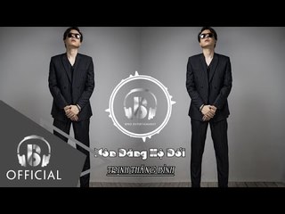 Môn Đăng Hộ Đối | Trịnh Thăng Bình | Official Audio