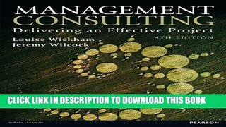 [Free Read] Management Consulting: Delivering an Effective Project (4th Edition) Full Online