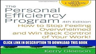 [Free Read] The Personal Efficiency Program: How to Stop Feeling Overwhelmed and Win Back Control