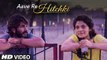 AAVE RE HITCHKI Full Video Song | MIRZYA | Shankar Ehsaan Loy | Rakeysh Omprakash Mehra | Gulzar Fun-online