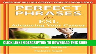 [Free Read] Perfect Phrases for ESL Advancing Your Career Full Online