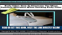 [READ] EBOOK Body Filler: How To Eliminate The Most Common Mistake When Sanding Body Filler