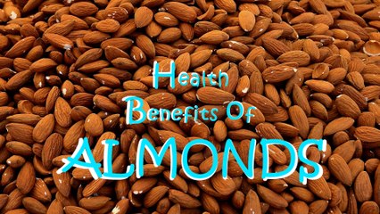 Health Benefits of ALMONDS