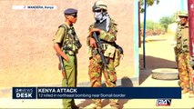 Kenya attack : 12 killed in northeast bombing near Somali border