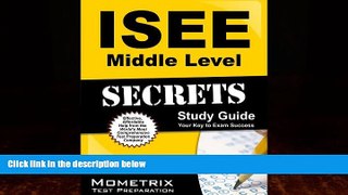 read here  ISEE Middle Level Secrets Study Guide: ISEE Test Review for the Independent School