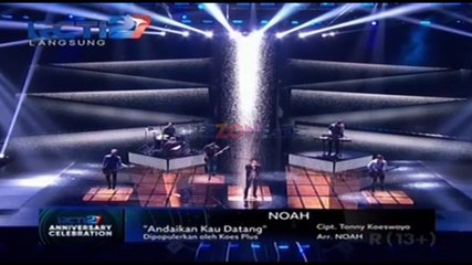 HUT RCTI 27: Noah - Andaikan Kau Datang