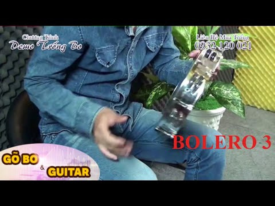 Hướng Dẫn | BOLERO | Phần 3