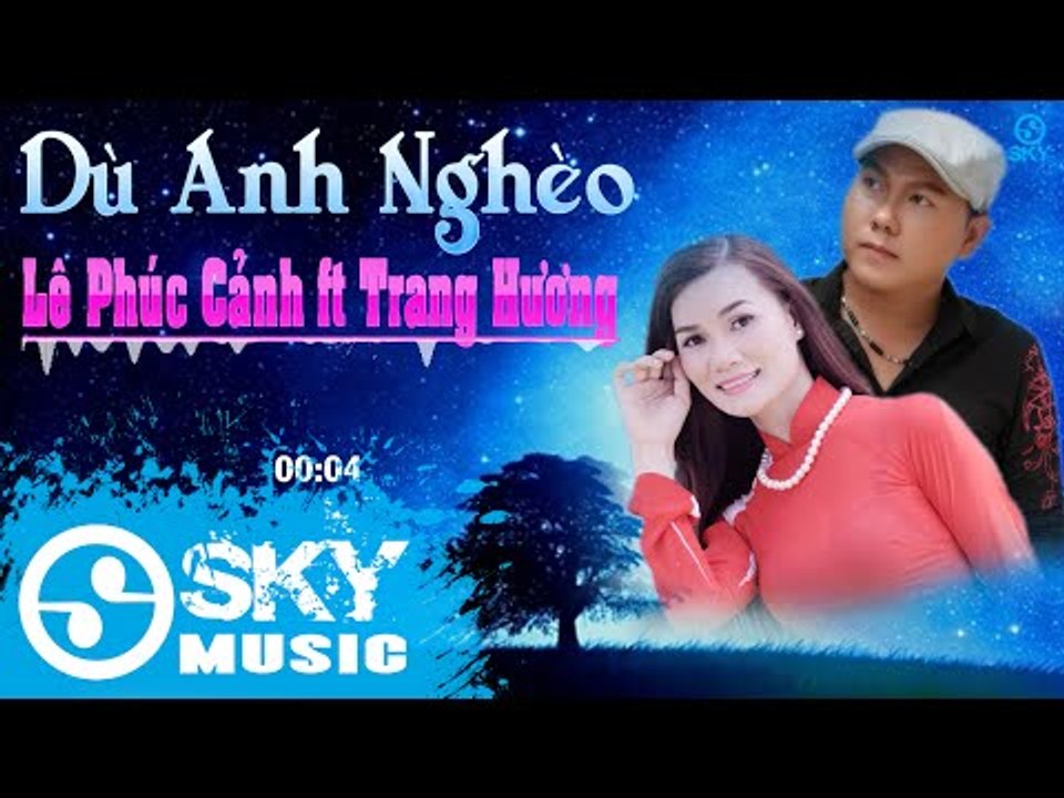 Dù Anh Nghèo - Lê Phúc Cảnh ft Trang Hương [Mp3 320kbps]