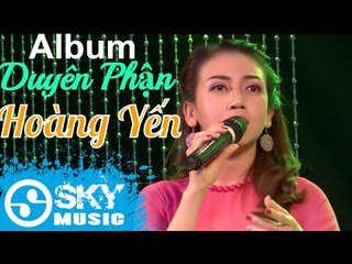 Album Duyên Phận - Hoàng Yến Bolero || Tuyển Chọn Nhạc Trữ Tình Hay Nhất 2016