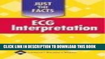 [READ] EBOOK Just the Facts: ECG Interpretation (Just the Facts Series) BEST COLLECTION