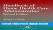 [READ] EBOOK Handbook of Home Health Care Administration ONLINE COLLECTION