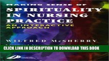 [FREE] EBOOK Making Sense of Spirituality in Nursing Practice: An Interactive Approach, 1e BEST