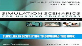 [FREE] EBOOK Simulation Scenarios for Nursing Educators, Second Edition: Making It Real (Campbell,